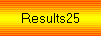 Results25