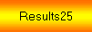 Results25